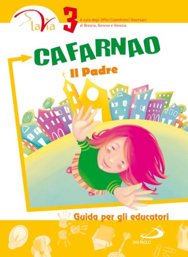 Cafarnao. il Padre. Guida per gli educatori (Vol