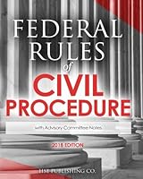 Federal Rules of Civil Procedure (2018 Edition): with Advisory Committee Notes 1981372482 Book Cover