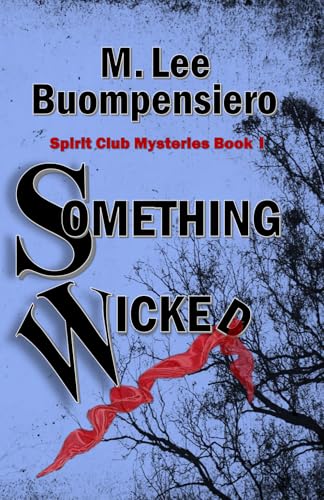 Something Wicked: Spirit Club Mysteries - Book 1
