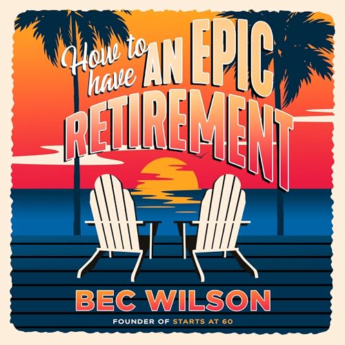 How to Have an Epic Retirement cover art