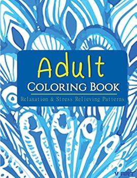 Adult Coloring Book: Adults Coloring Books, Coloring Books for Adults : Relaxation & Stress Relieving Patterns