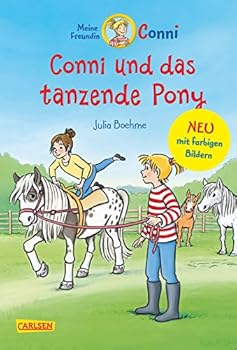Meine Freundin Conni 15: Conni und das tanzende Pony