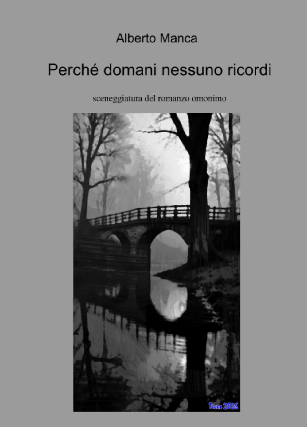 Perché domani nessuno ricordi