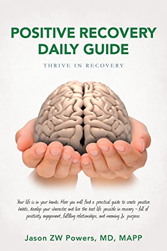 Positive Recovery Daily Guide: Thrive in Recovery 1492952648 Book Cover