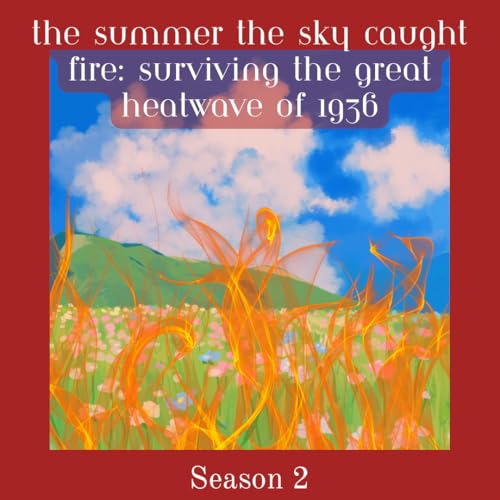 『The Summer the Sky Caught Fire: Surviving The Great Heatwave of 1936』のカバーアート