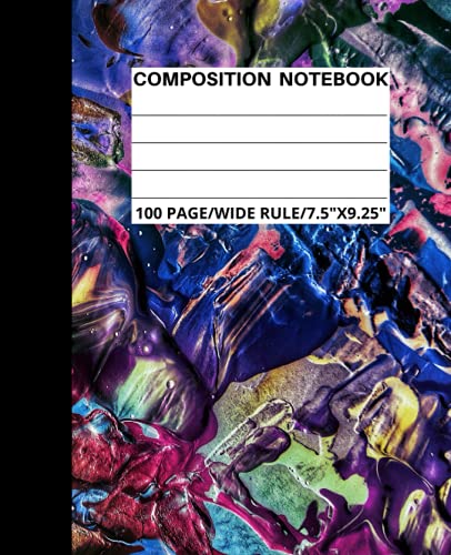 Abstract Multi Colored Layered Paint Composition Notebook: Wide Ruled Notebook/Journal/Diary Great for Students