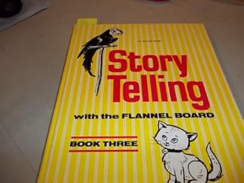 Hardcover Story Telling With the Flannel Board: Book Three Book