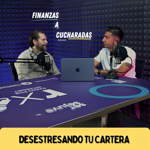 Episodio 45 | Desestresando tu cartera Podcast Por arte de portada