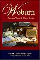 Woburn: Forgotten Tales & Untold Stories 0971728429 Book Cover
