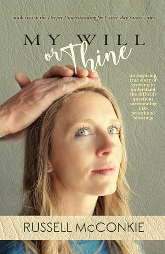 My Will or Thine: An Inspiring True Story of Growing