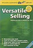 Versatile Selling: Adapting Your Style so Customers Say 