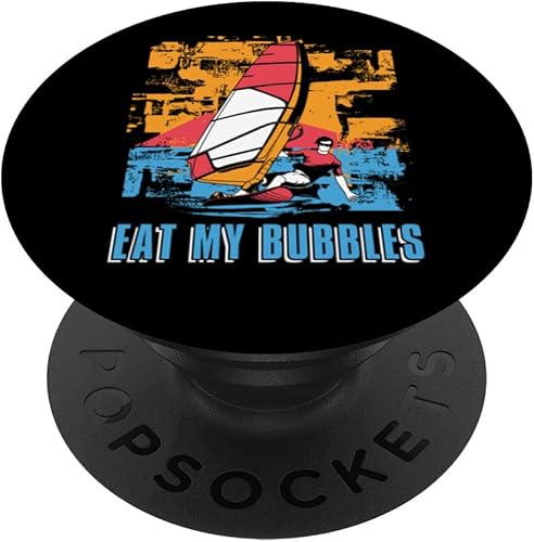 Windsurfer Windsurf Beach Sea Windsurfing - Eat My Bubbles PopSockets Swappable PopGrip
