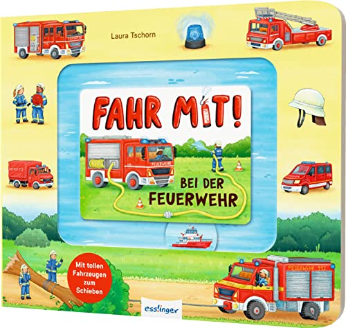 Meine Schiebebahn-Pappe: Fahr mit bei der Feuerwehr: Pappebuch mit Fahrzeugen zum Schieben