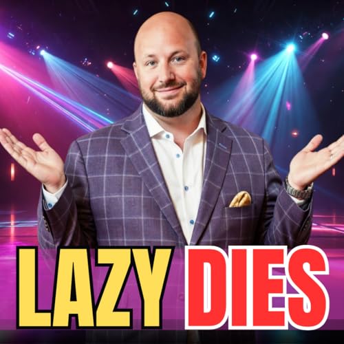 Lazy Dies-Sales Dojo Podcast with Chris Dawson, Leon McCowan and Guest Coach Carroll
