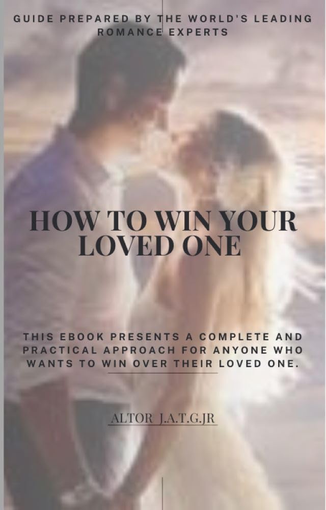 How to win over your loved one (English Edition)