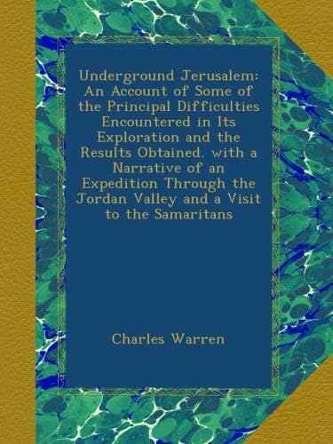 Underground Jerusalem: exploration difficulties and results