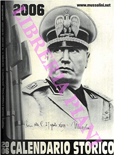 Mussolini. Calendario storico. 2006