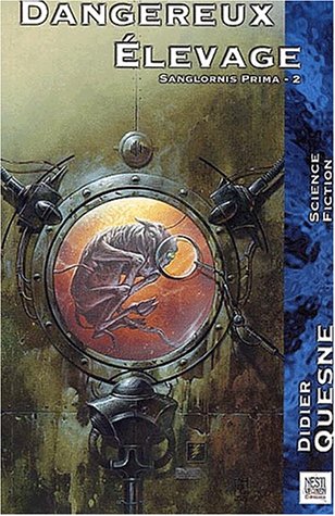 Télécharger Dangereux Elevage: Sanglornis Prima T. 2 livre En ligne