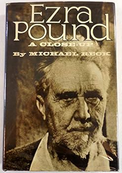 Ezra Pound; A Close Up