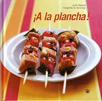 ¡A la plancha! (Grilling: With Friends) 8478711600 Book Cover