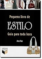 Pequeno Livro De Estilo. Guia Para Toda Hora 8576860112 Book Cover
