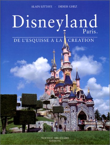 Disneyland Paris : De l'esquisse à la création Francais PDF