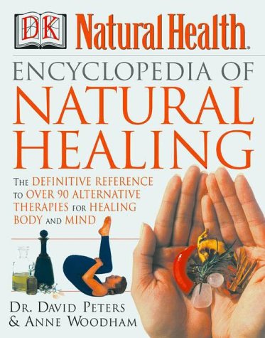 Encyclopedia of Natural Healing: The Definitive Home Reference Guide to Treatments for the Mind and Body      Hardcover – December 1, 2000