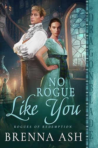 No Rogue Like You: A Regency Historical Romance (Rogues of Redemption Book 3)