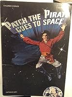 Patch the Pirate Goes to Space B000Q7U48K Book Cover