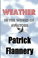 Weather: In the world of aviators 1505660084 Book Cover