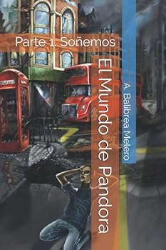 Paperback El Mundo de Pandora: Parte1. Soñemos (Spanish Edition) [Spanish] Book