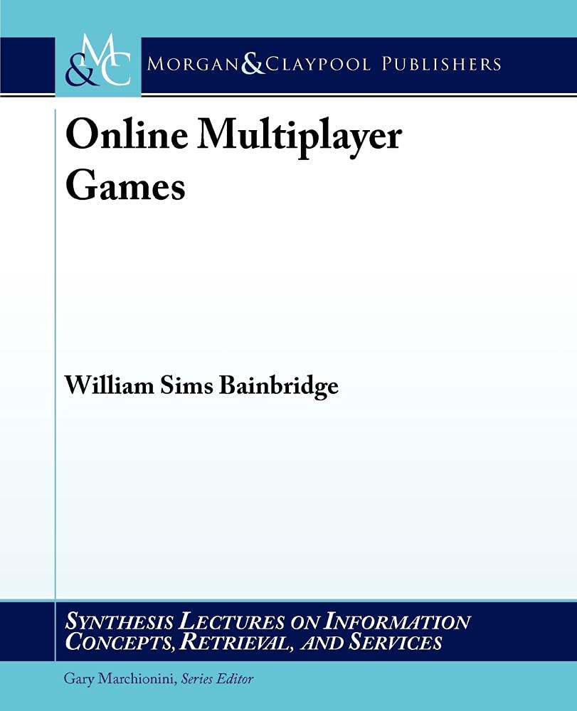 Buy Online Multiplayer Games: Synthesis Lectures on Informaiton Concepts, Retarieval, and Services (Synthesis Lectures on Information Concepts, Retrieval, and Services) — BookShops.in