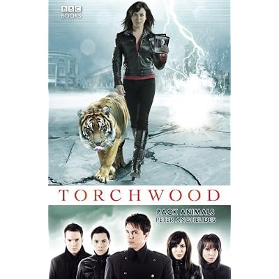 Torchwood: Pack Animals: Written by Peter Anghelides, 2008 Edition, Publisher