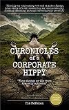  CHRONICLES of a CORPORATE HIPPY: \
