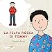 La Felpa Rossa Di Tommy. Ediz. Illustrata - 3