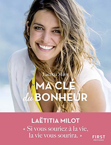 Laetitia Milot Ma clé du bonheur (French Edition) eBook : Milot, Laëtitia: Amazon.de:  Kindle-Shop