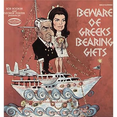 Beware Of Greeks Bearing Gifts
