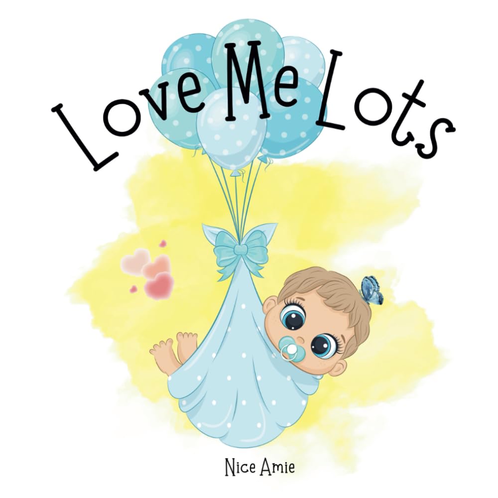 Love Me Lots: A Heartwarming Story of Unconditional Love