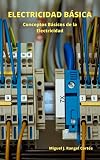 Electricidad Básica: Conceptos básicos de la electricidad- Inicio al mundo de la electricidad