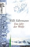 willi fährmann der lange weg des lukas b  Das Jahr der Wölfe