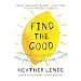 Find the Good: Unexpected Life Lessons From a Small-Town Obituary Writer