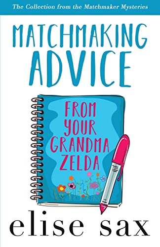 Matchmaking Advice from Your Grandma Zelda