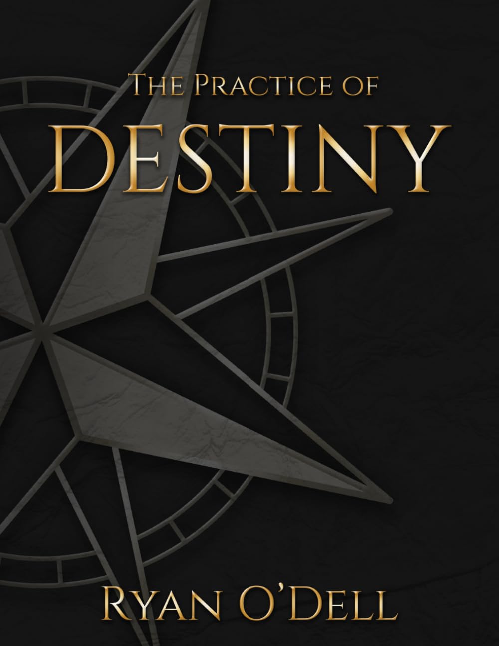 The Practice of Destiny: 30 Commitments That Turn Intention into Direction