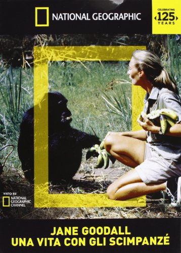 Jane Goodall: Una vita con gli scimpanzé
