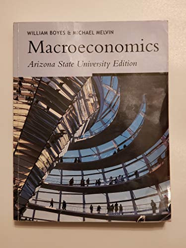 Macroeconomics Arizona State University Edition ASU