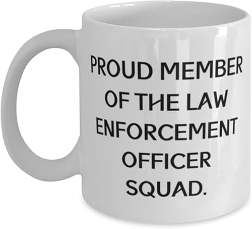 Inappropriate Law enforcement officer Gifts, PROUD, Law enforcement officer 11oz 15oz Mug From Friends, Gifts For Colleagues, Gifts for police