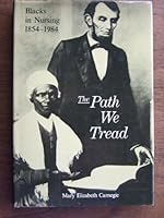 Path We Tread: Blacks in Nursing, 1854-1984 0397546025 Book Cover