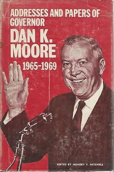 Hardcover Addresses and Papers of Governor Dan K. Moore 1965-1969 Book