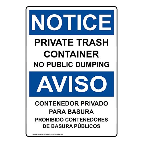 ComplianceSigns.com NOTICE Private Trash Container No Public Dumping Bilingual OSHA Safety Label Decal, 10x7 in. Vinyl
