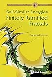 Self-Similar Energies on Finitely Ramified Fractals (Fractals and Dynamics in Mathematics, Science, and the Arts: Theory and Applications Book 9)